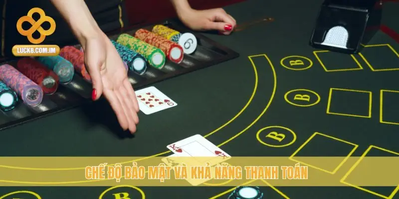 Chế độ bảo mật và khả năng thanh toán