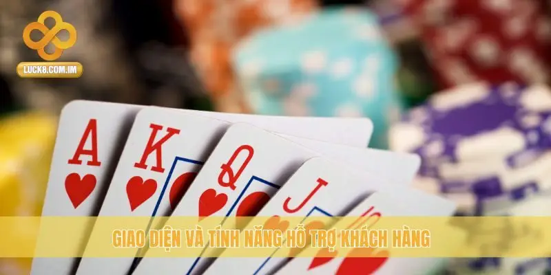Giao diện và tính năng hỗ trợ khách hàng